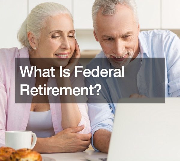 What Is Federal Retirement?