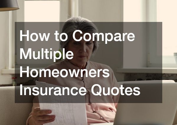 How to Compare Multiple Homeowners Insurance Quotes
